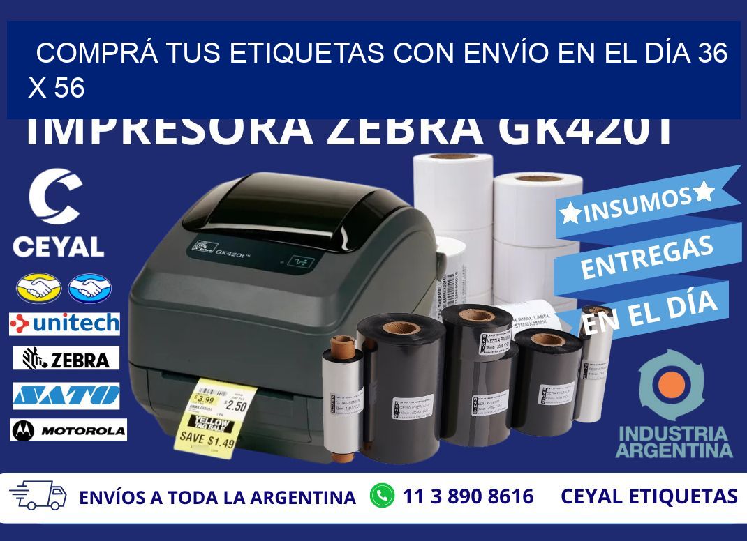 COMPRÁ TUS ETIQUETAS CON ENVÍO EN EL DÍA 36 x 56