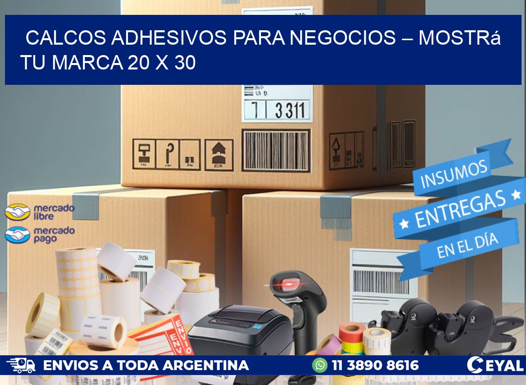 Calcos Adhesivos para Negocios – Mostrá Tu Marca 20 x 30