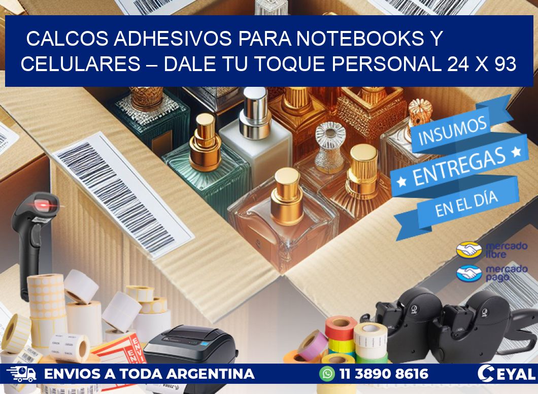 Calcos Adhesivos para Notebooks y Celulares – Dale Tu Toque Personal 24 x 93