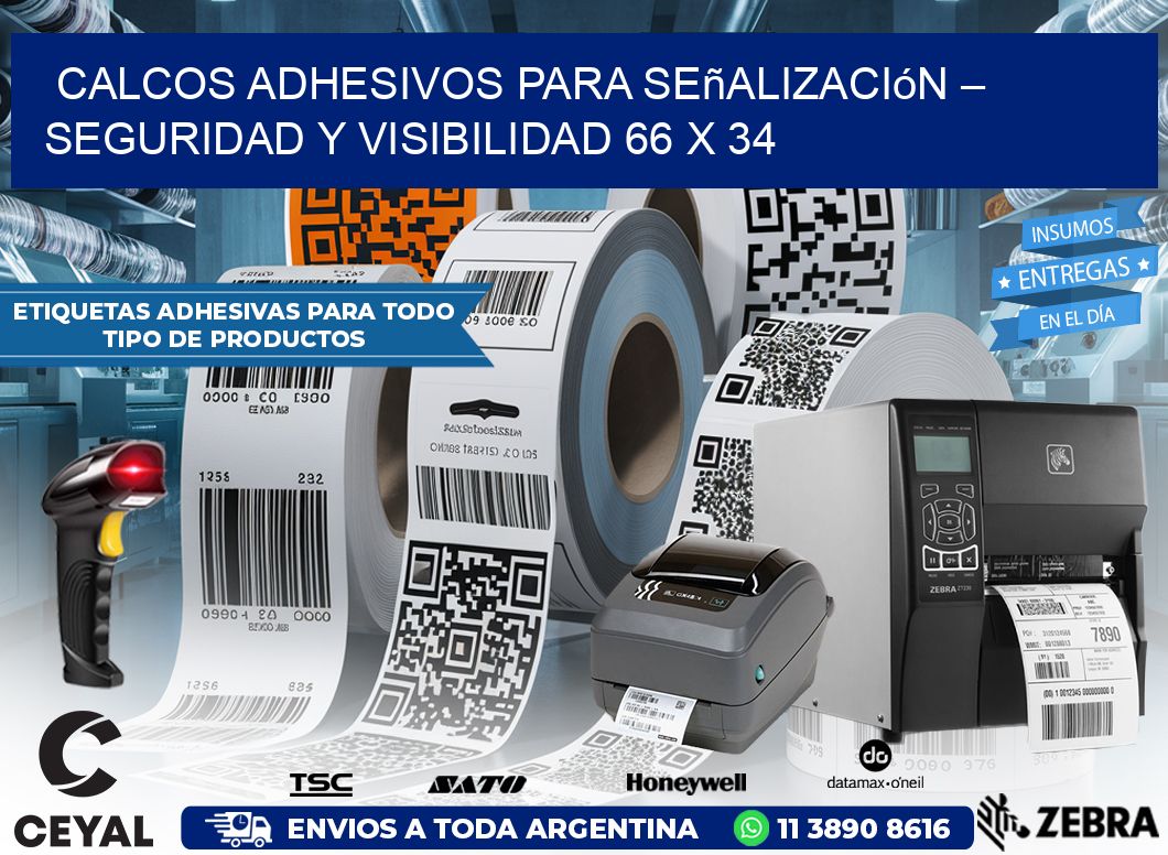 Calcos Adhesivos para Señalización – Seguridad y Visibilidad 66 x 34