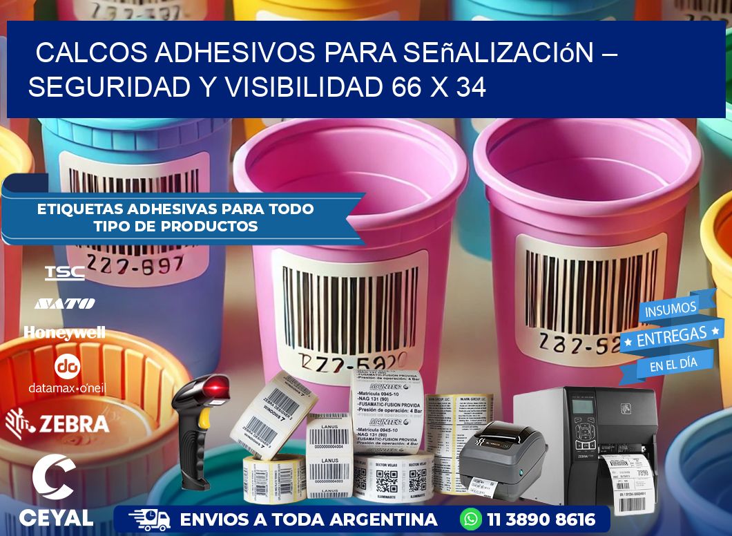 Calcos Adhesivos para Señalización – Seguridad y Visibilidad 66 x 34