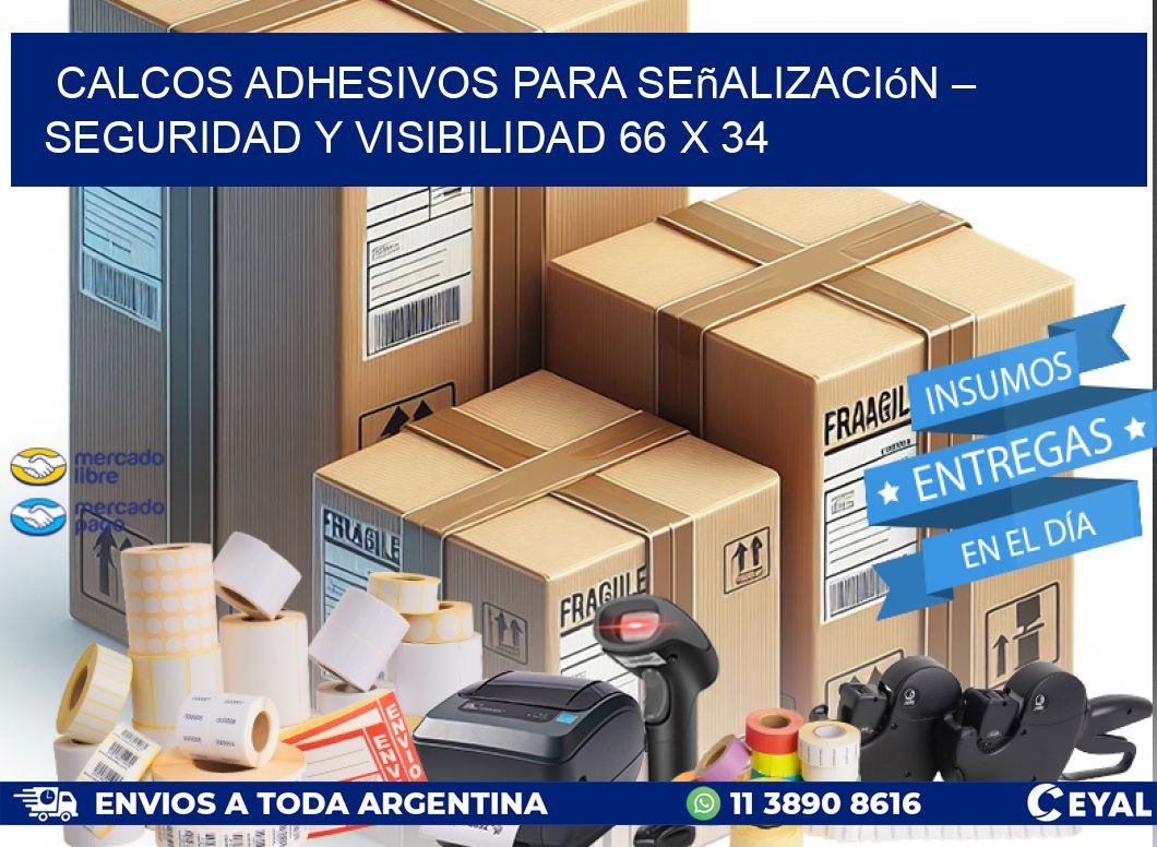 Calcos Adhesivos para Señalización – Seguridad y Visibilidad 66 x 34