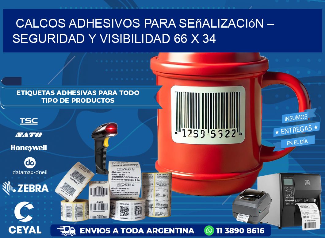 Calcos Adhesivos para Señalización – Seguridad y Visibilidad 66 x 34