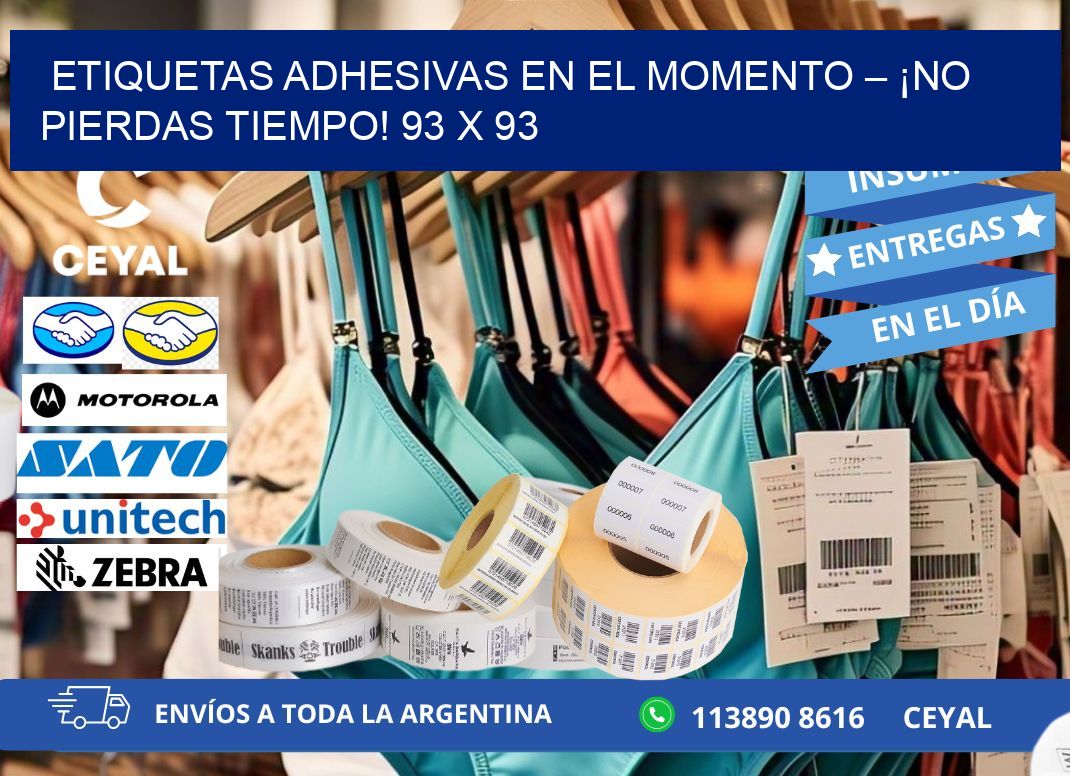 ETIQUETAS ADHESIVAS EN EL MOMENTO – ¡NO PIERDAS TIEMPO! 93 x 93