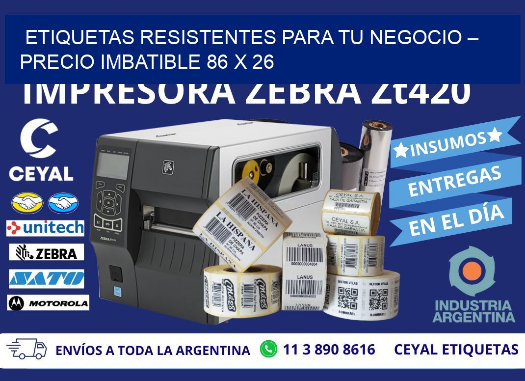 ETIQUETAS RESISTENTES PARA TU NEGOCIO – PRECIO IMBATIBLE 86 x 26