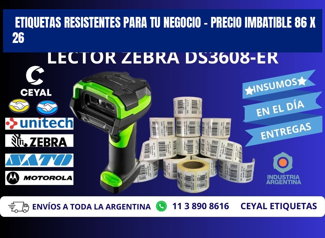 ETIQUETAS RESISTENTES PARA TU NEGOCIO – PRECIO IMBATIBLE 86 x 26