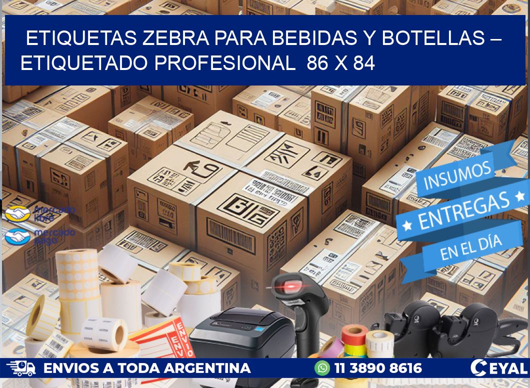 Etiquetas Zebra para Bebidas y Botellas – Etiquetado Profesional  86 x 84