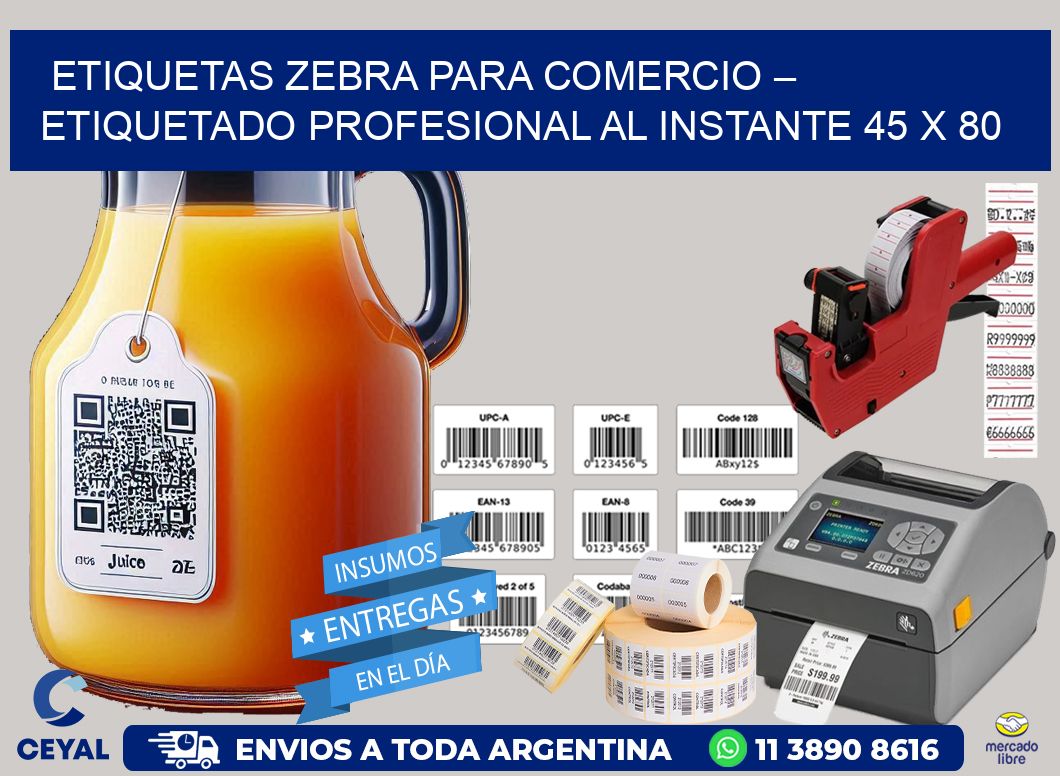 Etiquetas Zebra para Comercio – Etiquetado Profesional al Instante 45 x 80