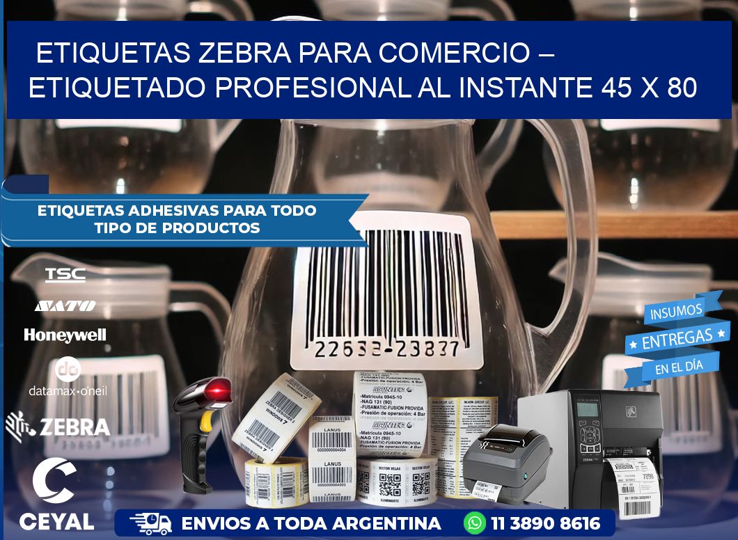 Etiquetas Zebra para Comercio – Etiquetado Profesional al Instante 45 x 80