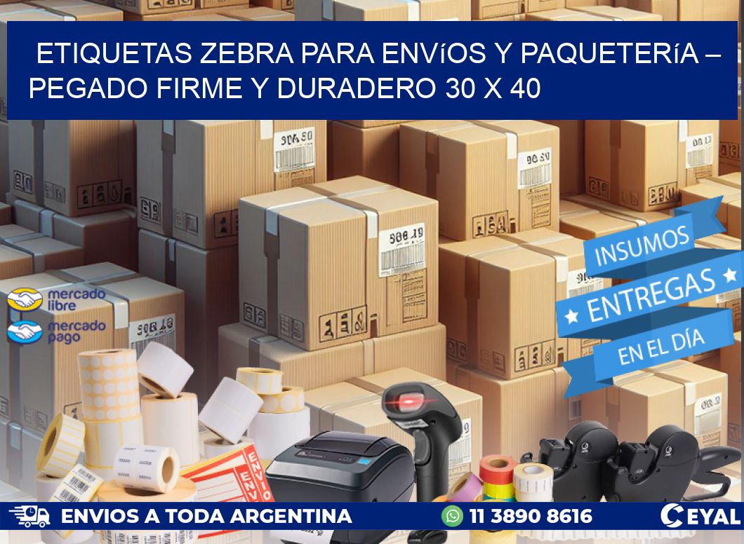 Etiquetas Zebra para Envíos y Paquetería – Pegado Firme y Duradero 30 x 40