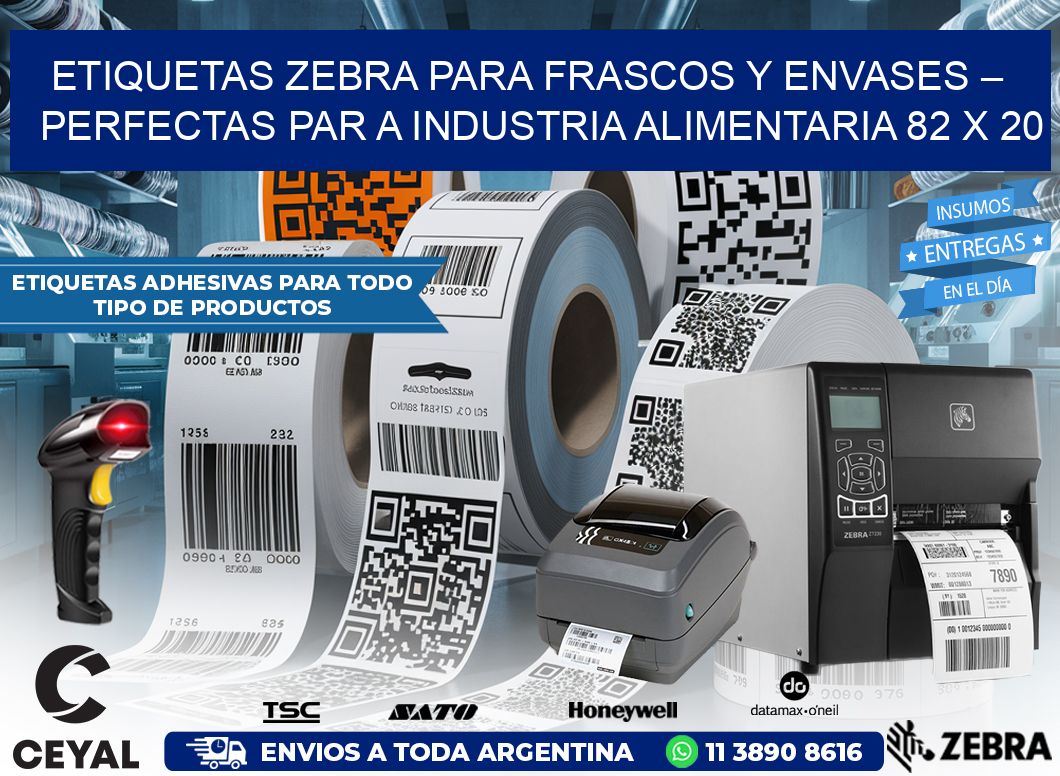 Etiquetas Zebra para Frascos y Envases – Perfectas par a Industria Alimentaria 82 x 20