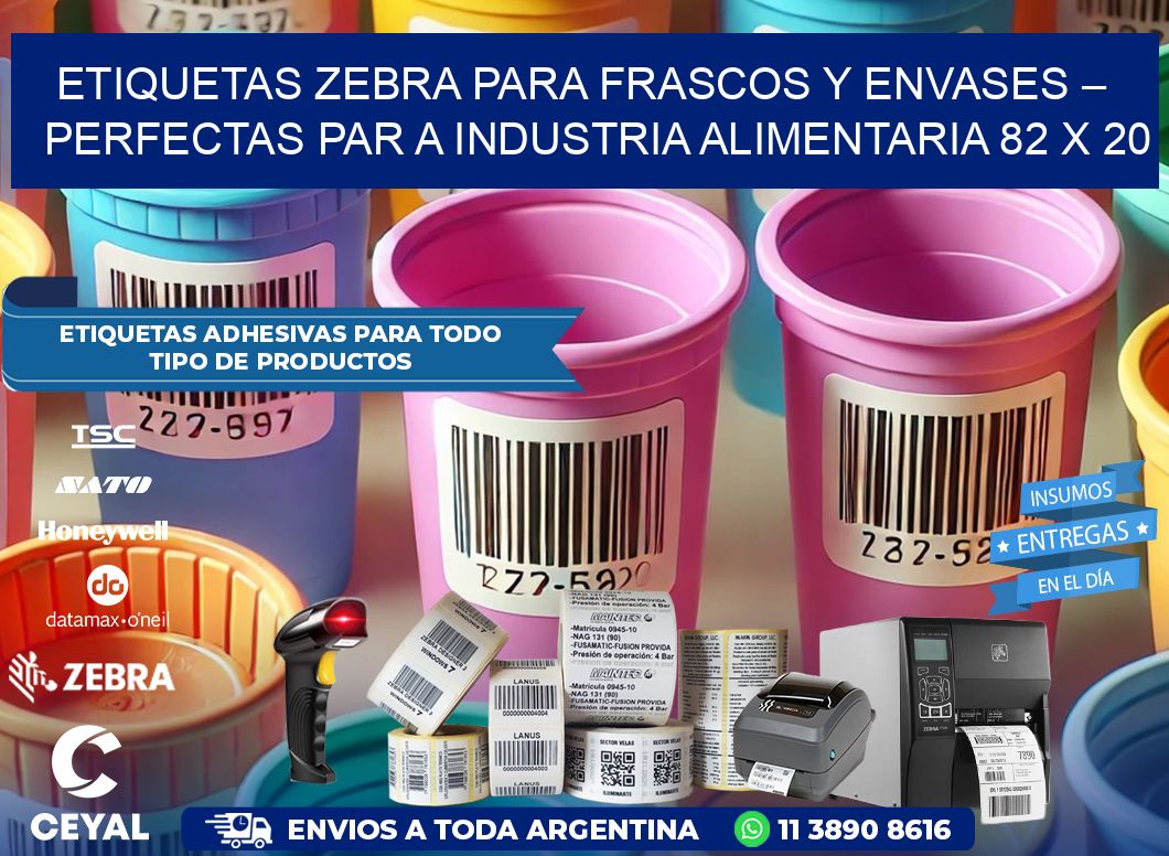 Etiquetas Zebra para Frascos y Envases – Perfectas par a Industria Alimentaria 82 x 20