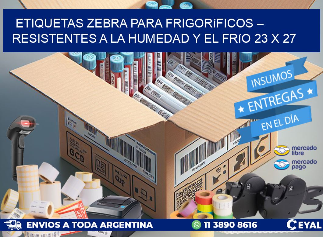 Etiquetas Zebra para Frigoríficos – Resistentes a la Humedad y el Frío 23 x 27