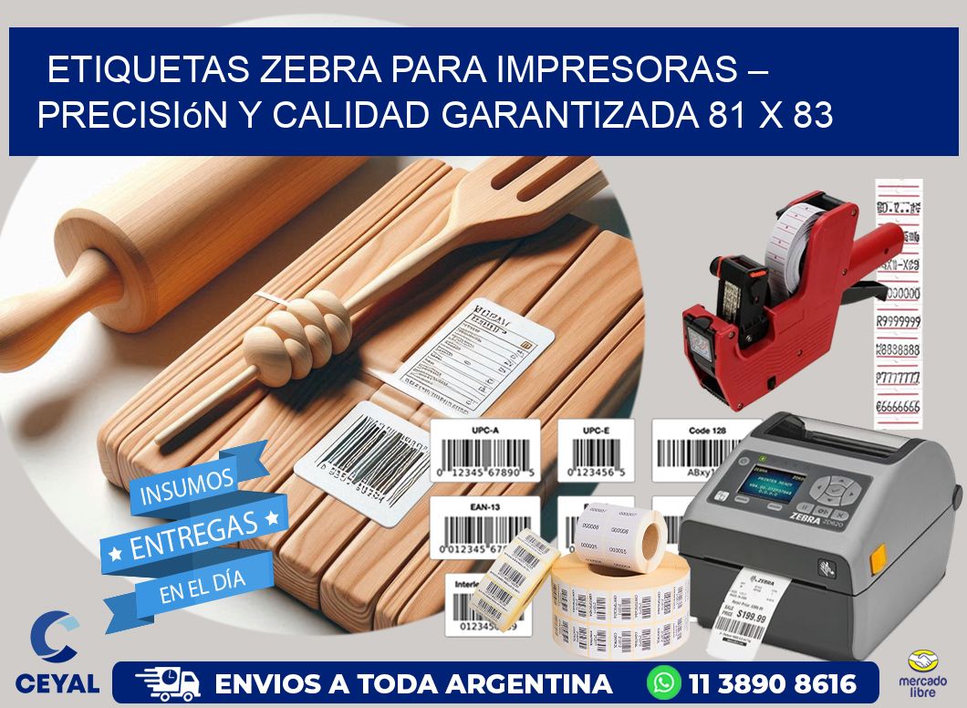 Etiquetas Zebra para Impresoras – Precisión y Calidad Garantizada 81 x 83