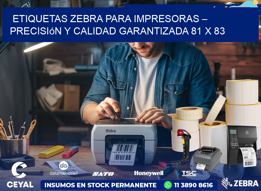 Etiquetas Zebra para Impresoras – Precisión y Calidad Garantizada 81 x 83