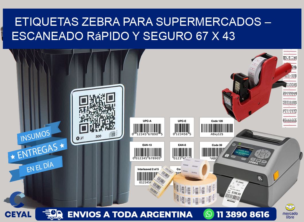 Etiquetas Zebra para Supermercados – Escaneado Rápido y Seguro 67 x 43