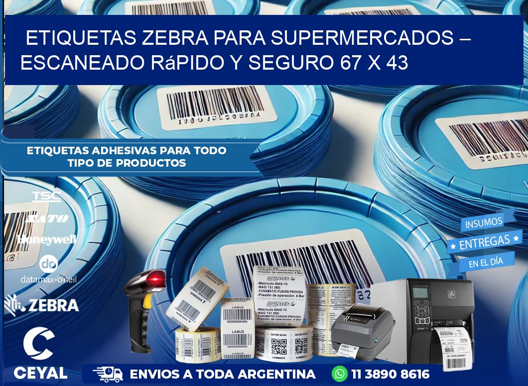 Etiquetas Zebra para Supermercados – Escaneado Rápido y Seguro 67 x 43