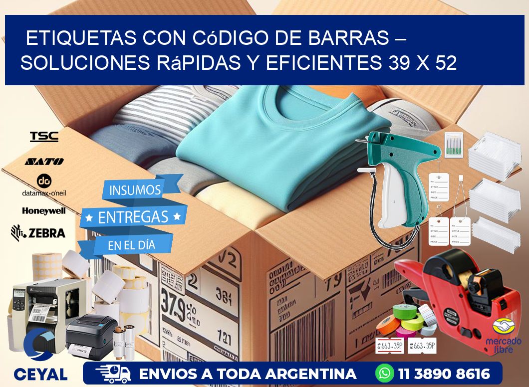 Etiquetas con Código de Barras – Soluciones Rápidas y Eficientes 39 x 52