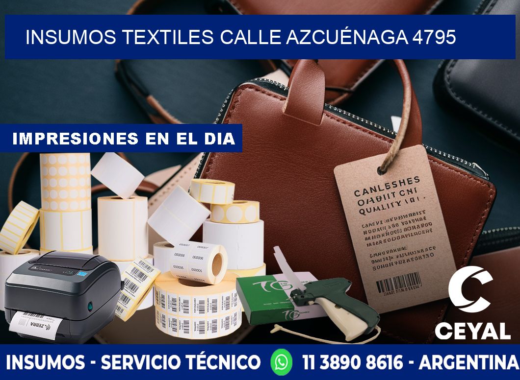 INSUMOS TEXTILES CALLE AZCUÉNAGA 4795