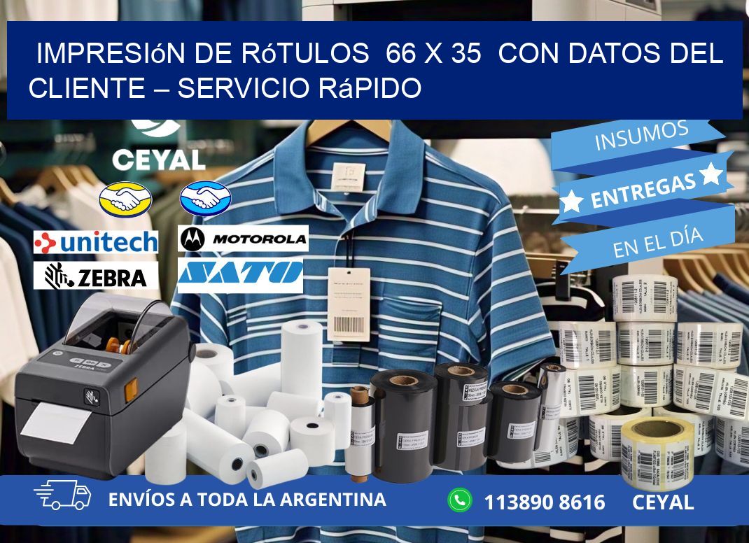 Impresión de Rótulos 66 x 35 con Datos del Cliente – Servicio Rápido