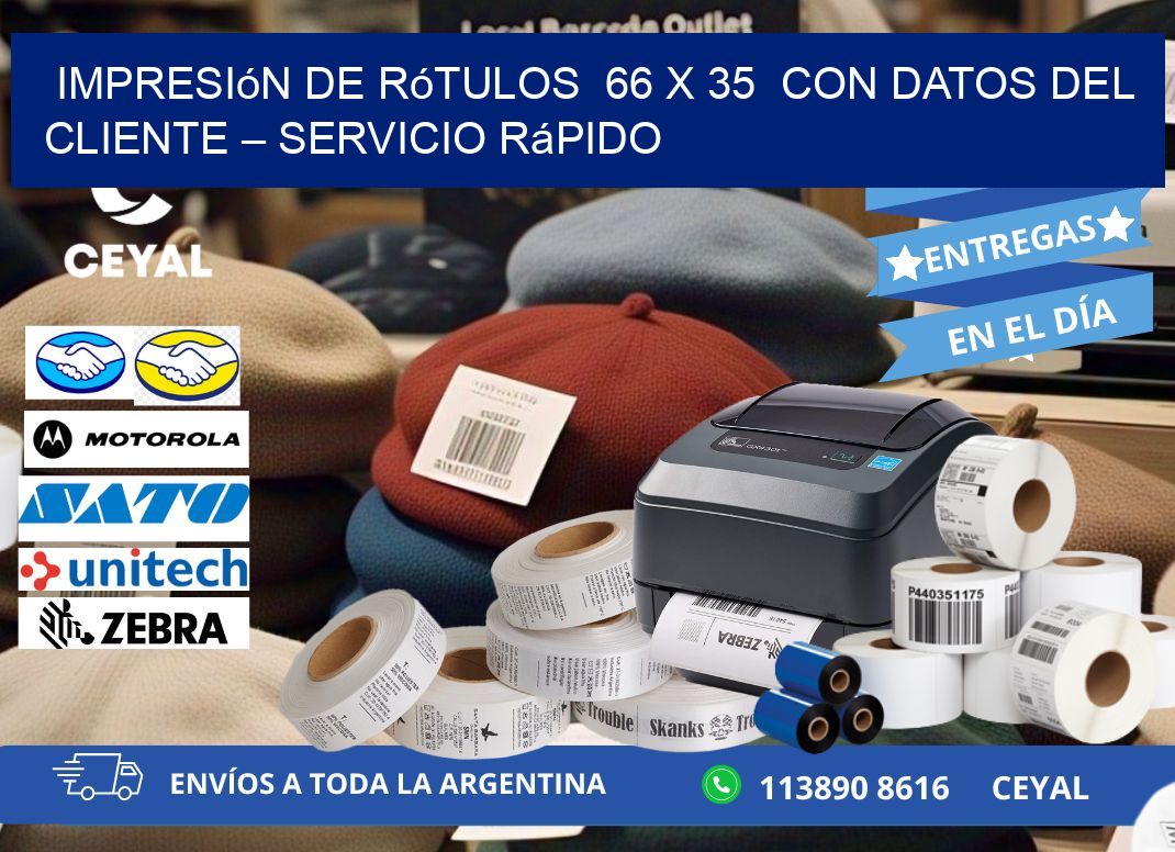Impresión de Rótulos 66 x 35 con Datos del Cliente – Servicio Rápido