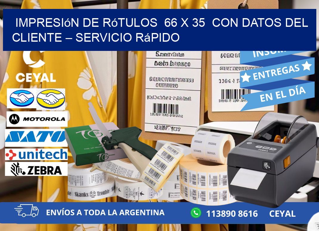 Impresión de Rótulos  66 x 35  con Datos del Cliente – Servicio Rápido