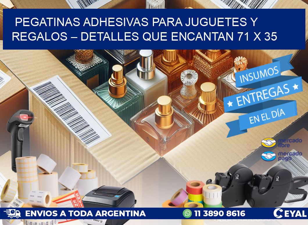 Pegatinas Adhesivas para Juguetes y Regalos – Detalles que Encantan 71 x 35