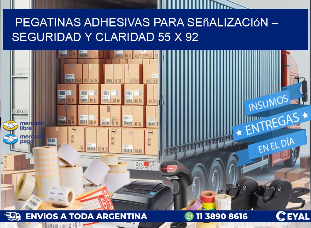 Pegatinas Adhesivas para Señalización – Seguridad y Claridad 55 x 92