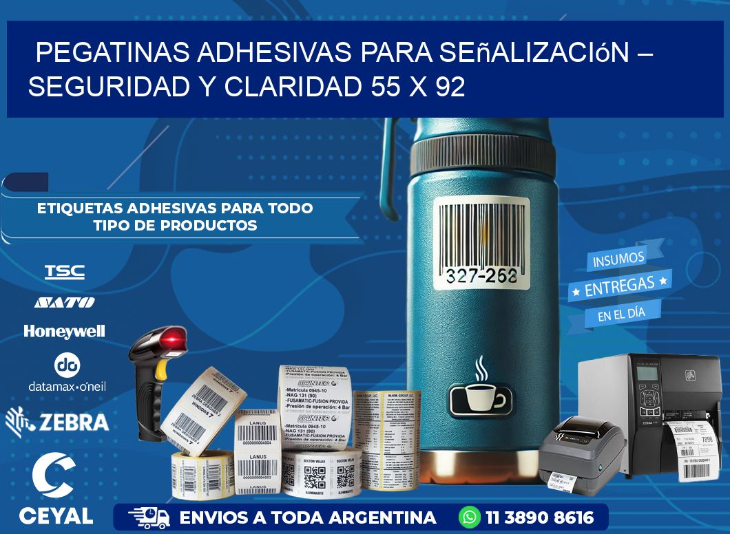 Pegatinas Adhesivas para Señalización – Seguridad y Claridad 55 x 92