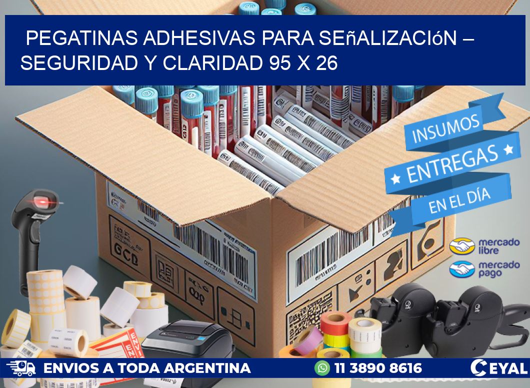 Pegatinas Adhesivas para Señalización – Seguridad y Claridad 95 x 26