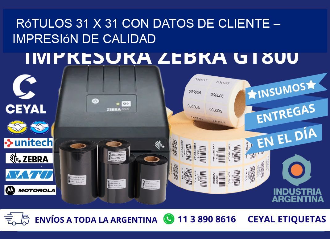 Rótulos 31 x 31 con Datos de Cliente – Impresión de Calidad