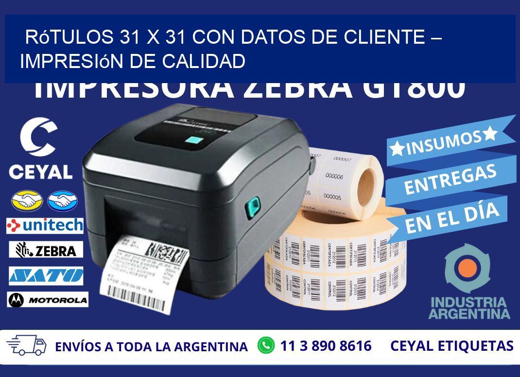 Rótulos 31 x 31 con Datos de Cliente – Impresión de Calidad