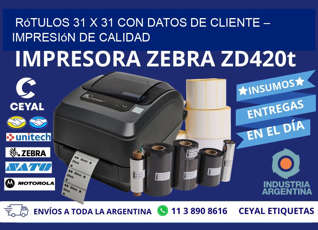 Rótulos 31 x 31 con Datos de Cliente – Impresión de Calidad