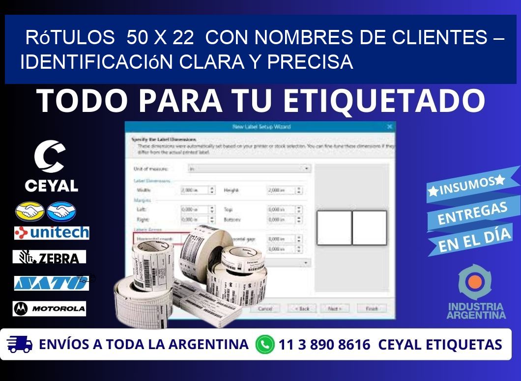 Rótulos  50 x 22  con Nombres de Clientes – Identificación Clara y Precisa