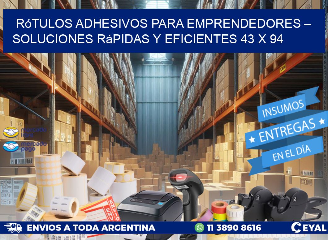 Rótulos Adhesivos para Emprendedores – Soluciones Rápidas y Eficientes 43 x 94