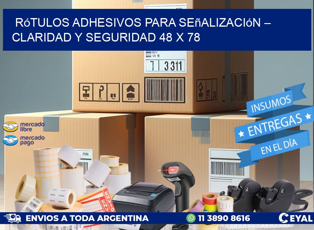 Rótulos Adhesivos para Señalización – Claridad y Seguridad 48 x 78