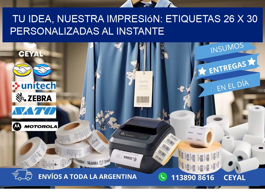 Tu Idea, Nuestra Impresión: Etiquetas 26 x 30 Personalizadas al Instante