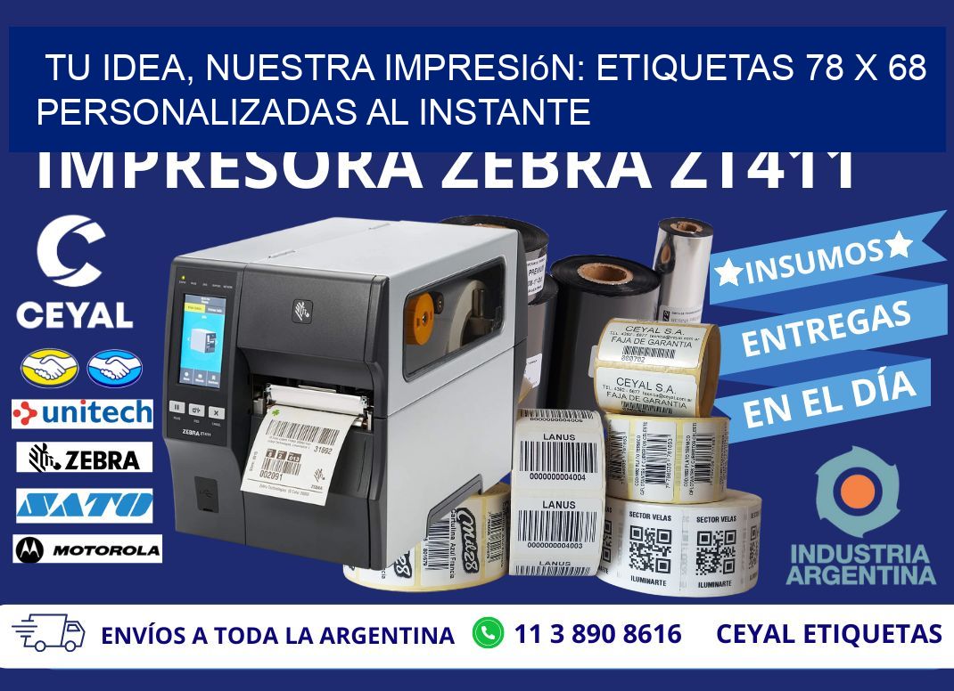 Tu Idea, Nuestra Impresión: Etiquetas 78 x 68 Personalizadas al Instante