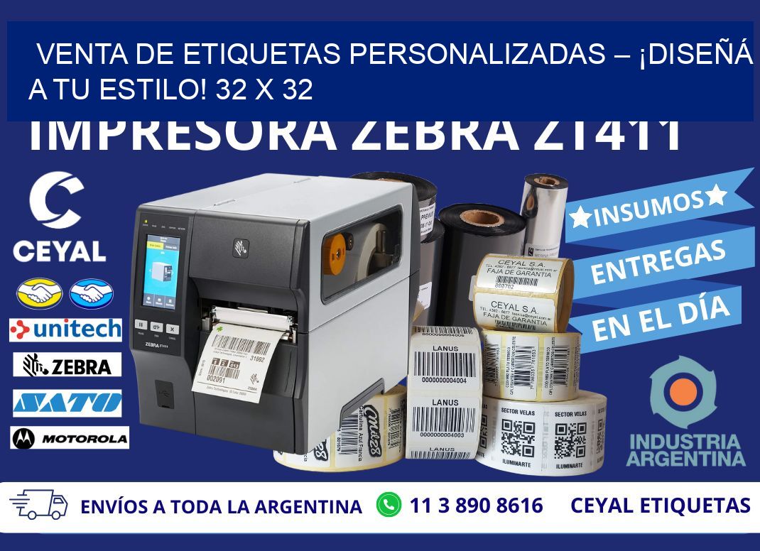 VENTA DE ETIQUETAS PERSONALIZADAS – ¡DISEÑÁ A TU ESTILO! 32 x 32