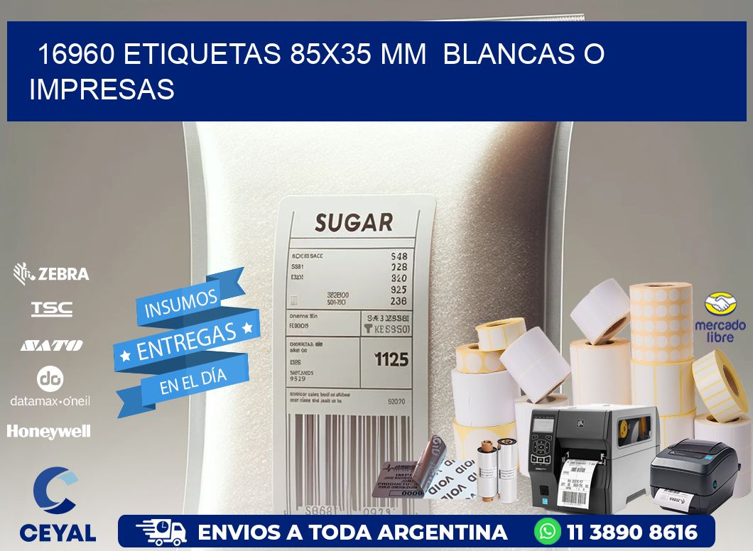 16960 ETIQUETAS 85x35 mm BLANCAS O IMPRESAS