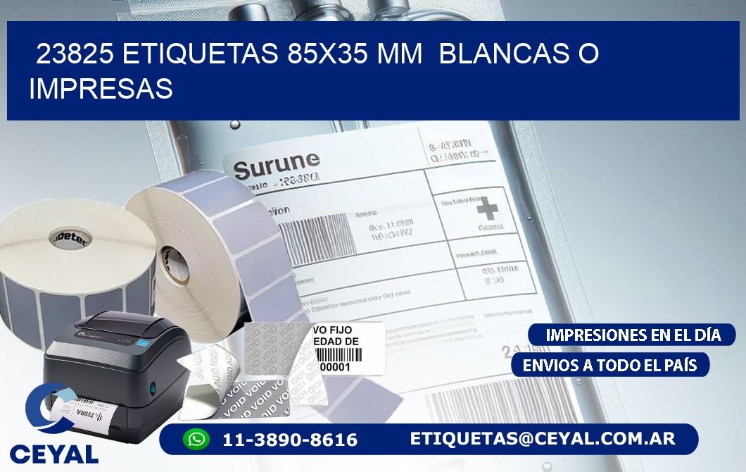 23825 ETIQUETAS 85x35 mm  BLANCAS O IMPRESAS