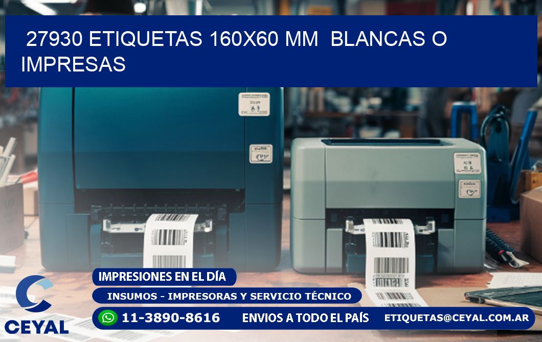 27930 ETIQUETAS 160x60 mm BLANCAS O IMPRESAS