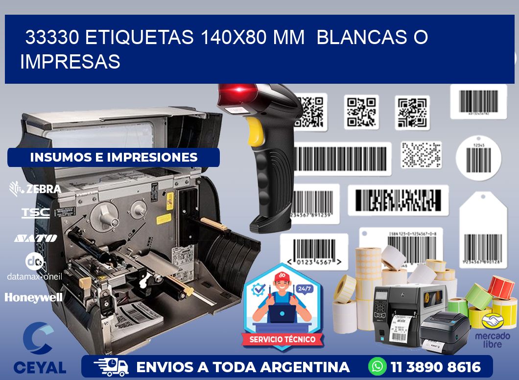 33330 ETIQUETAS 140x80 mm  BLANCAS O IMPRESAS