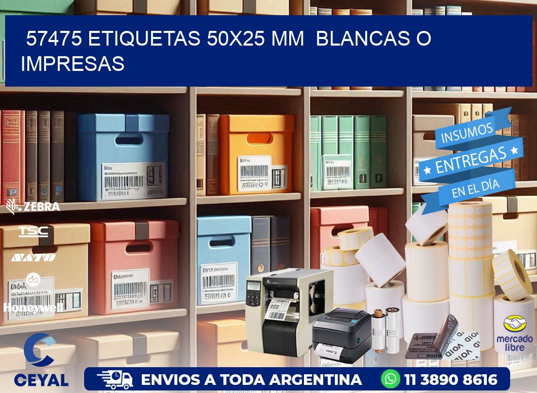 57475 ETIQUETAS 50x25 mm  BLANCAS O IMPRESAS