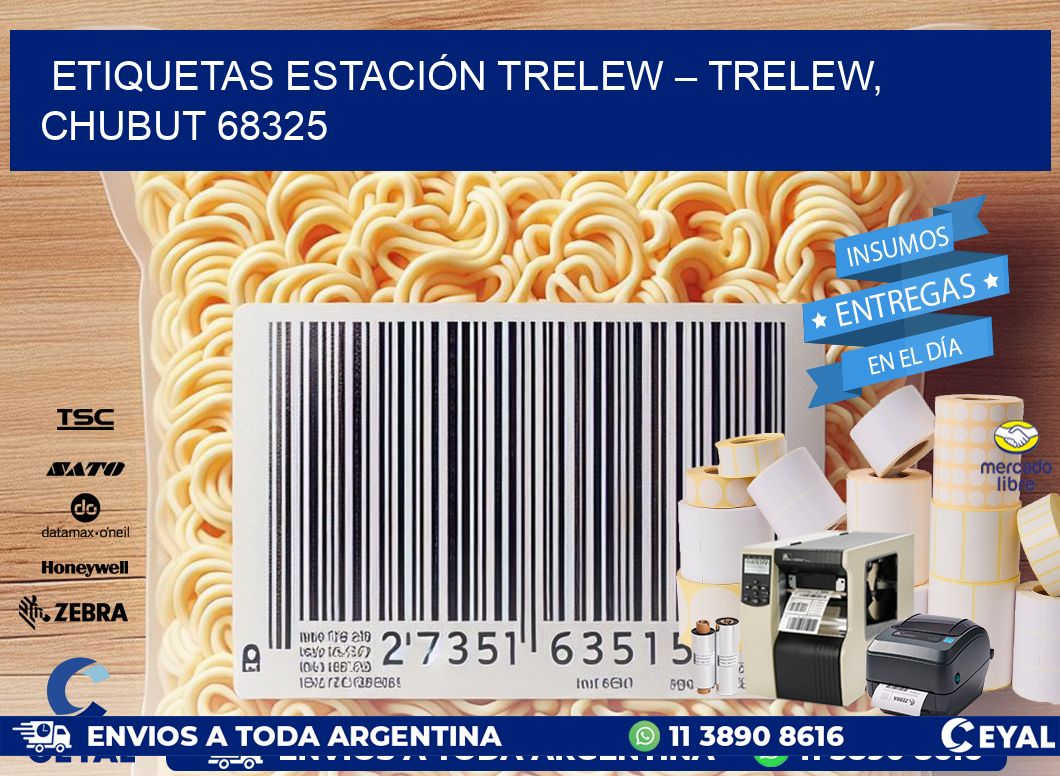 ETIQUETAS ESTACIÓN TRELEW – TRELEW, CHUBUT 68325