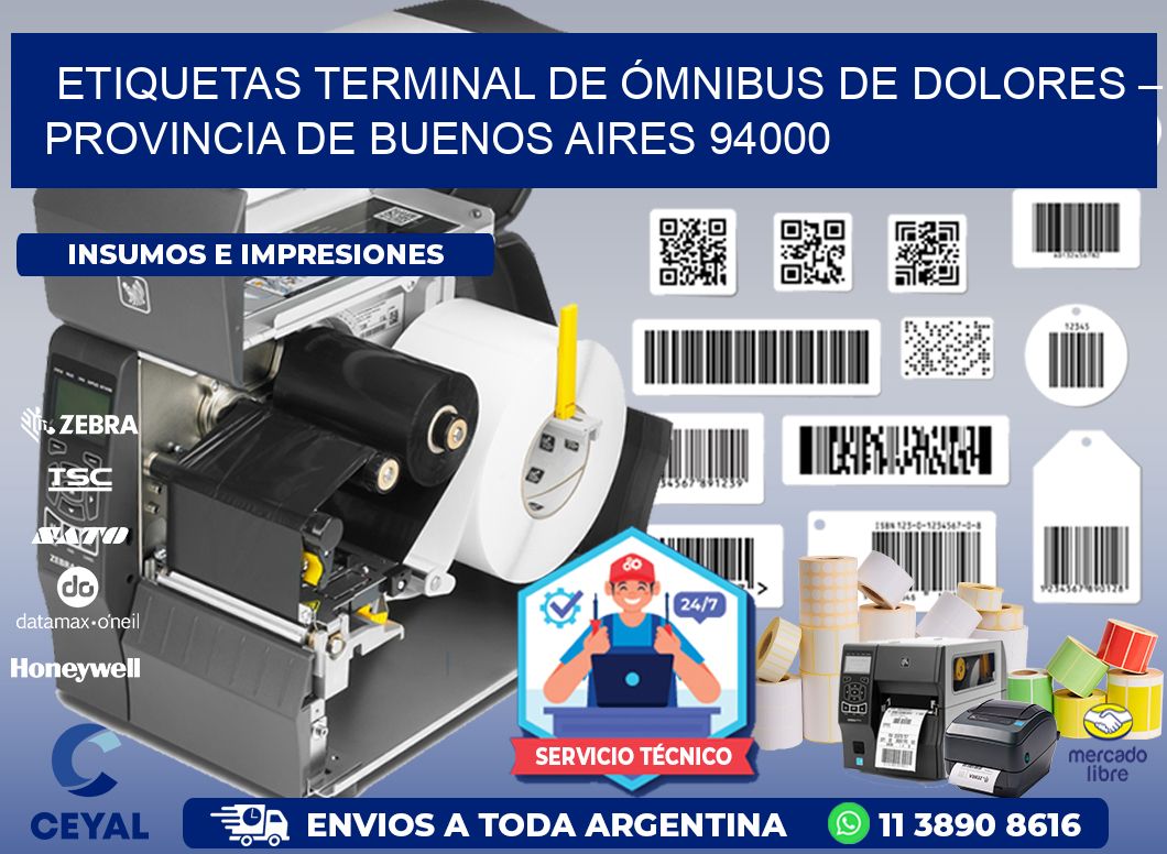 ETIQUETAS TERMINAL DE ÓMNIBUS DE DOLORES – PROVINCIA DE BUENOS AIRES 94000