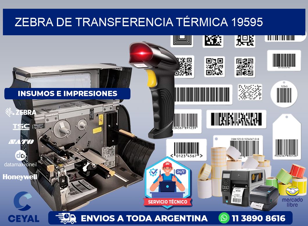 ZEBRA DE TRANSFERENCIA TÉRMICA 19595