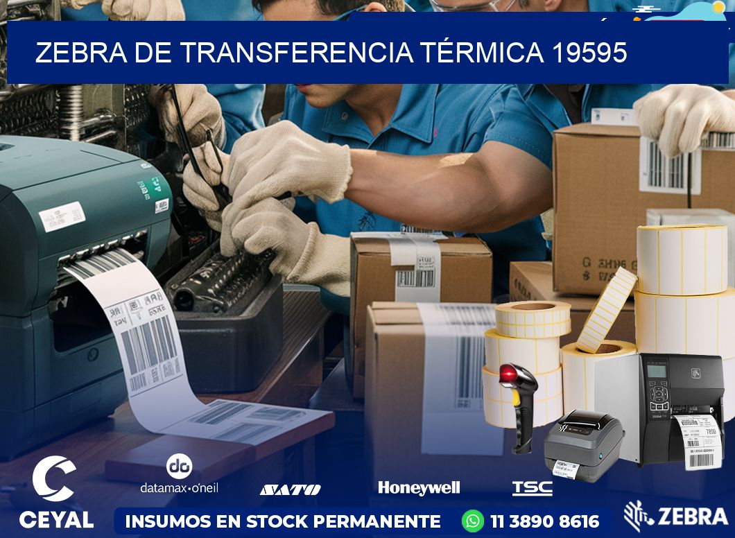 ZEBRA DE TRANSFERENCIA TÉRMICA 19595