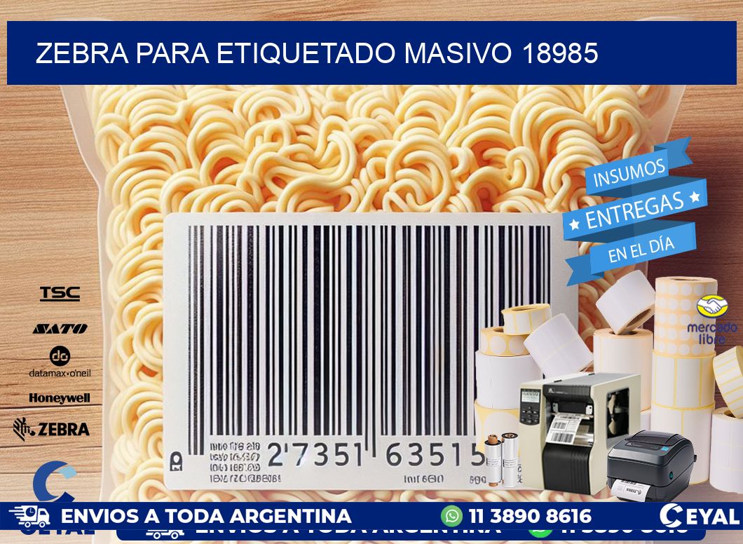 ZEBRA PARA ETIQUETADO MASIVO 18985