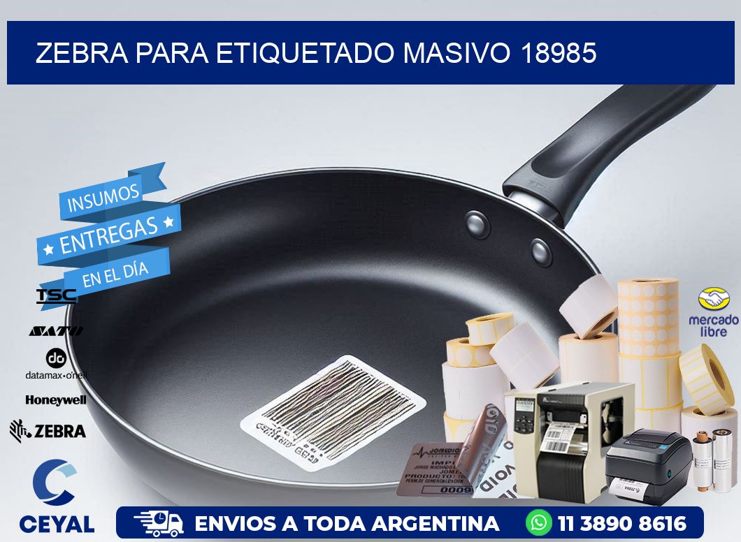 ZEBRA PARA ETIQUETADO MASIVO 18985